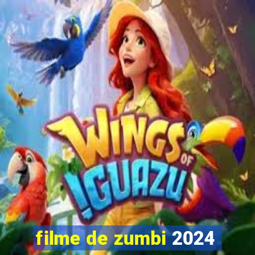 filme de zumbi 2024